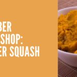 October Workshop: Winter Squash