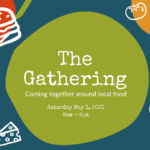The Gathering: Coming Together Around Local Food - 2021