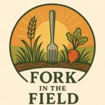 🌾 FORK IN THE FIELD: A Farm-to-Table Experience 🌾